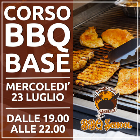 CORSO BBQ BASE SERALE - 23 LUGLIO 2025| Il Mondo Del Barbecue